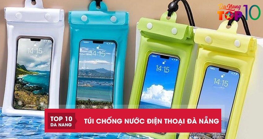 Top 5 địa chỉ bán túi chống nước điện thoại Đà Nẵng giá rẻ