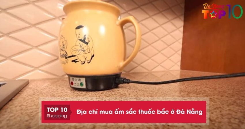 Top 5+ địa chỉ mua ấm sắc thuốc bắc ở Đà Nẵng chất lượng an toàn