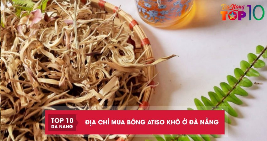 Top 5 địa chỉ mua bông Atiso khô ở Đà Nẵng nguyên chất