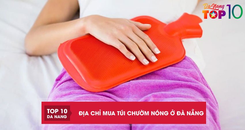 Top 5 địa chỉ mua túi chườm nóng ở Đà Nẵng an toàn hiệu quả