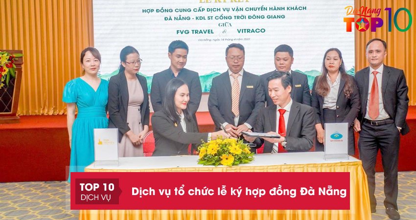 Top 5+ dịch vụ tổ chức lễ ký hợp đồng Đà Nẵng TRỌN GÓI