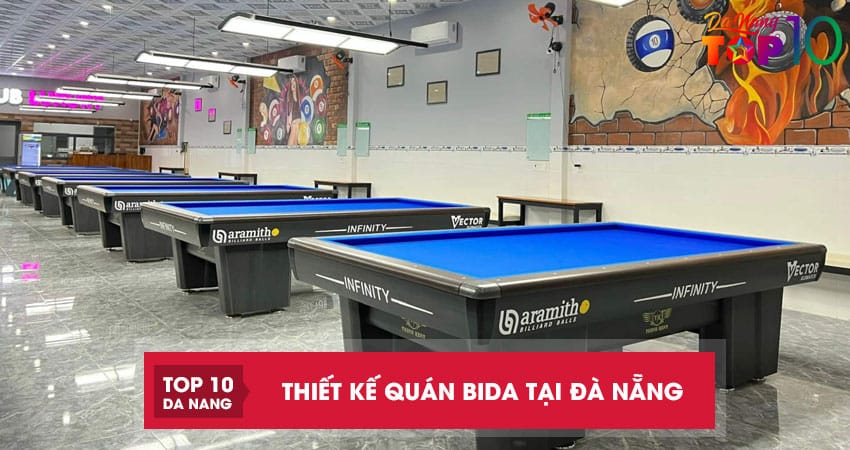 Top 5 đơn vị thiết kế quán bida tại Đà Nẵng uy tín, chuyên nghiệp