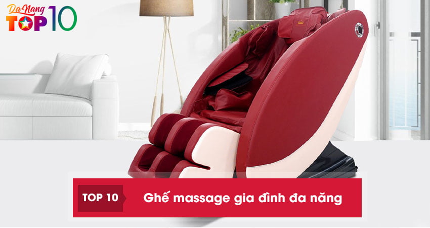 top-5-ghe-massage-gia-dinh-da-nang-duoc-ua-chuong-nhat-hien-nay-1-top10danang