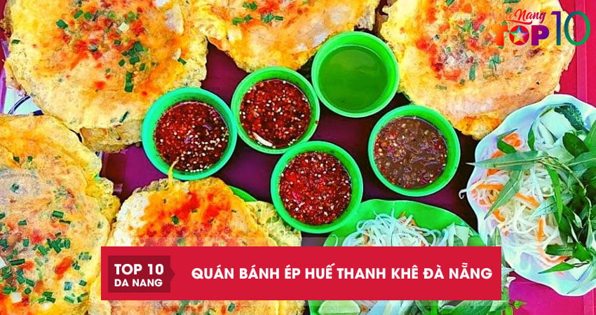 Top 5 quán bánh ép huế Thanh Khê Đà Nẵng ăn ngon mê ly