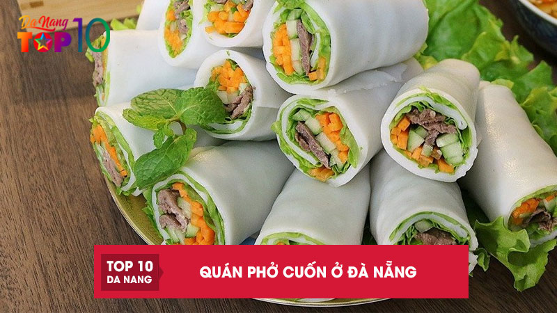 Top 5 quán phở cuốn ở Đà Nẵng ngon đậm chất Hà Thành