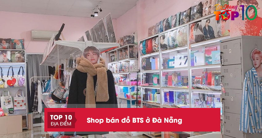 Top 5+ shop bán đồ BTS ở Đà Nẵng siêu đẹp lại còn rẻ