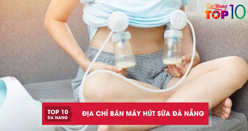 Top 6 địa chỉ bán máy hút sữa Đà Nẵng được các mẹ tin dùng