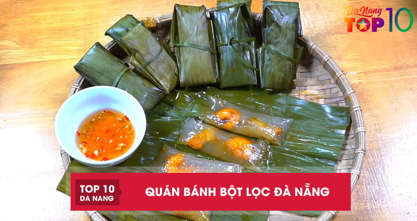Top 7 quán bánh bột lọc Đà Nẵng cực NGON đậm chất xứ Huế