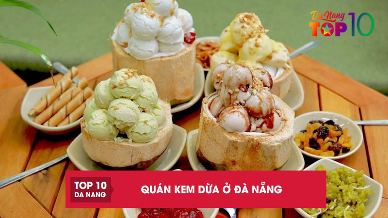 Top 7 quán kem dừa ở Đà Nẵng ngon, giải nhiệt