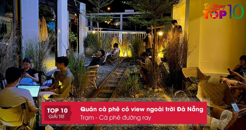 tram-ca-phe-duong-ray-top10danang