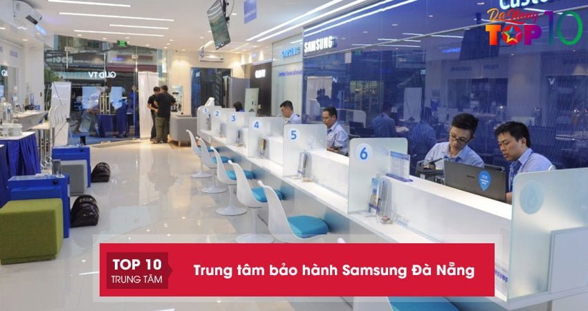 Trung tâm bảo hành Samsung Đà Nẵng | 5+ địa chỉ uy tín hàng đầu