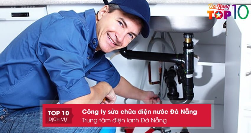 trung-tam-dien-lanh-da-nang-sua-chua-dien-nuoc-da-nang-bao-hanh-tottop10danang