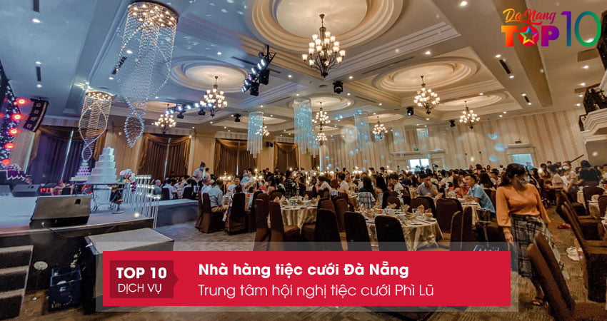 trung-tam-hoi-nghi-tiec-cuoi-phi-lu-top10danang