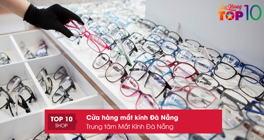 trung-tam-mat-kinh-da-nang-top10danang