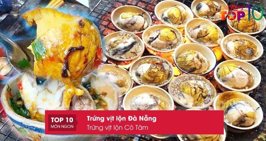 trung-vit-lon-co-tam-trung-vit-lon-nuong-da-nang-top10danang