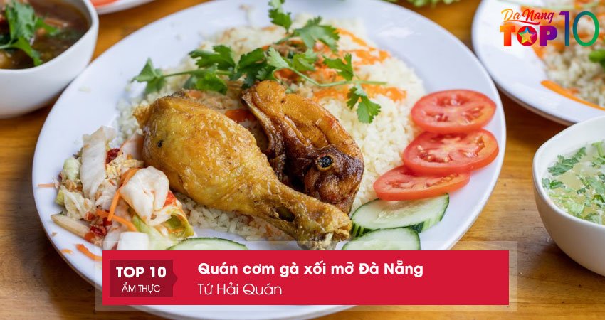 tu-hai-quan-com-ga-xoi-mo-da-nang-ngon-gia-re-top10danang