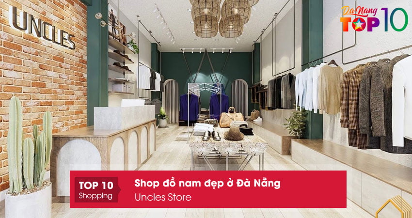 uncles-store-shop-do-nam-dep-o-da-nang-duoc-yeu-thich-top10danang