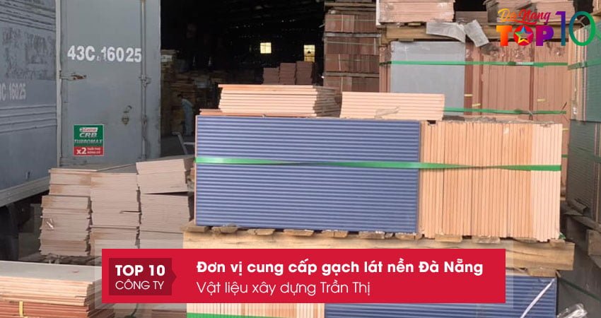 vat-lieu-xay-dung-tran-thi-cung-cap-gach-lat-nen-da-nang-gia-tot-top10danang