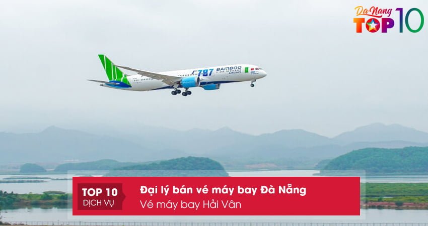 ve-may-bay-hai-van-dai-ly-ban-ve-may-bay-da-nang-gia-re-top10danang