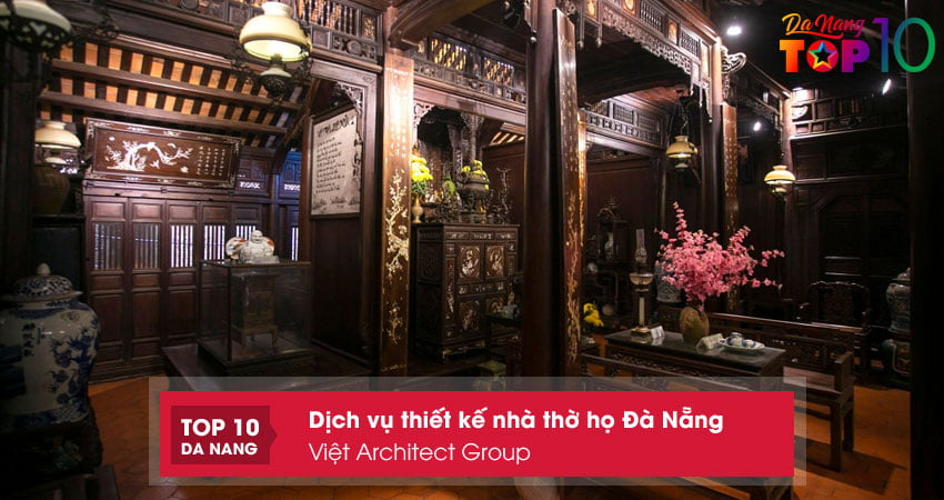 Viet-architect-group-thiet-ke-nha-tho-ho-da-nang-chuyen-nghiep-nhat-top10danang