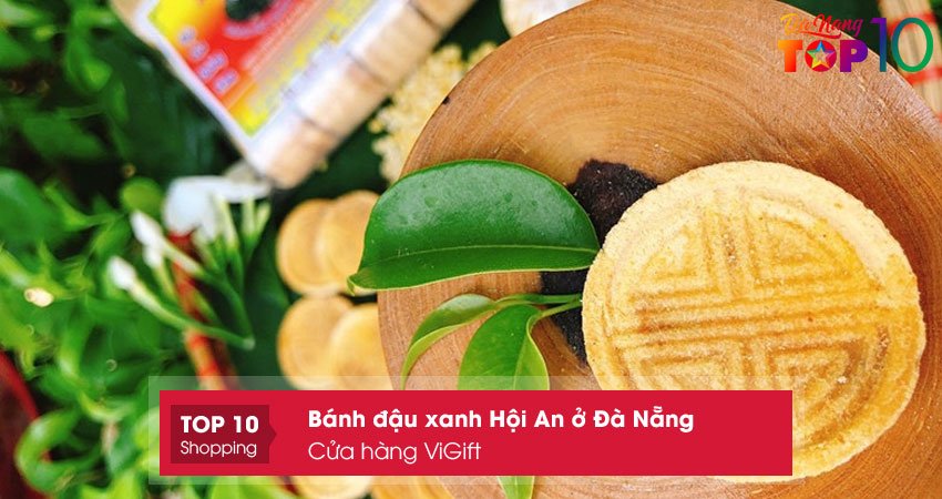 vigift-banh-dau-xanh-hoi-an-o-da-nang-chat-luong-top10danang