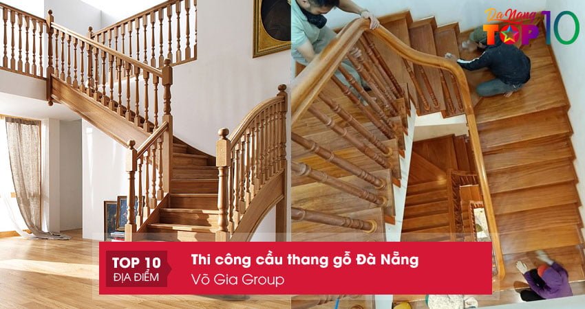 vo-gia-group-thi-cong-cau-thang-go-da-nang-chat-luong-top10danang