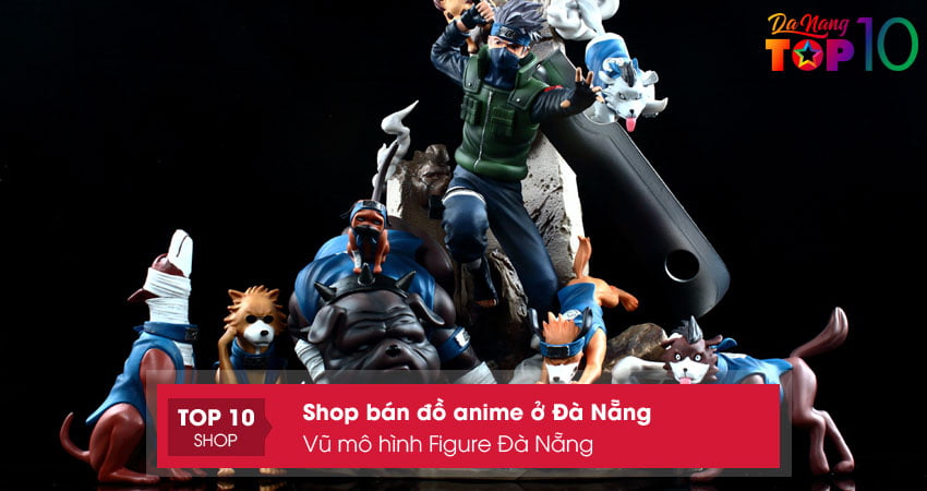 vu-mo-hinh-figure-da-nang-shop-ban-do-anime-o-da-nang-doc-la-top10danang