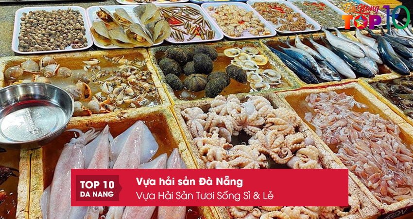 vua-hai-san-tuoi-song-si-le1-top10danang