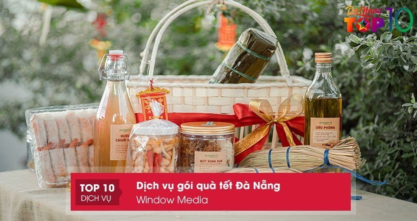 window-media-dia-chi-goi-qua-tet-da-nang-doc-dao-nhat-top10danang