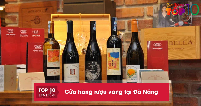 Top 20+ cửa hàng rượu vang tại Đà Nẵng cho dân sành rượu