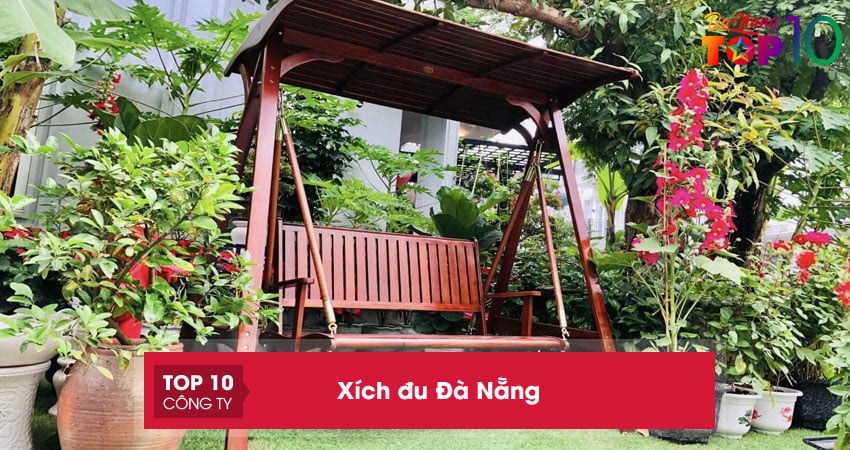 Xích đu Đà Nẵng | 15+ địa chỉ bán và thi công siêu bền, đẹp, chất lượng