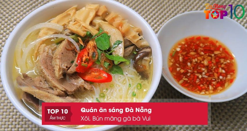xoi-bun-mang-ga-ba-vui-quan-an-sang-da-nang-ngon-nhuc-nach-top10danang